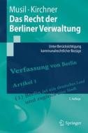 Das Recht der Berliner Verwaltung di Andreas Musil, Sören Kirchner edito da Springer-Verlag GmbH