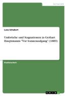 Umbrüche und Stagnationen in Gerhart Hauptmanns "Vor Sonnenaufgang" (1889) di Luna Schubert edito da GRIN Verlag