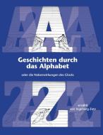 Geschichten durch das Alphabet di Ingeborg Zotz edito da Books on Demand
