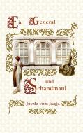 Ein General und Schandmaul di Josefa Vom Jaaga edito da Books on Demand