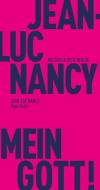 Mein Gott! di Jean-Luc Nancy edito da Matthes & Seitz Verlag