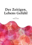 Des Zeitigen, Lebens Gefühl di Mandy Schulz edito da Books on Demand
