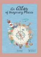 An Atlas Of Imaginary Places di Mia Cassany edito da Prestel