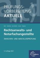 Prüfungsvorbereitung aktuell - Rechtsanwalts- und Notarfachangestellte di Ann-Sophie Adelhelm, Andreas Behr, Karin Kunert, Günter de la Motte, Jan-Christoph F. Stephan edito da Europa Lehrmittel Verlag