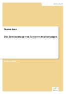 Die Besteuerung von Rentenversicherungen di Thomas Ibers edito da Diplom.de