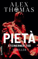 Pietà - Steinerner Tod di Alex Thomas edito da Gmeiner Verlag