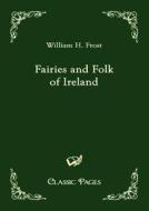 Fairies and Folk of Ireland edito da Europäischer Hochschulverlag