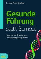 Gesunde Frührung statt Burnout di Jörg-Peter Schröder edito da Steinbach Sprechende