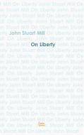 On Liberty di John Stuart Mill edito da Imenand Publishing E.U.
