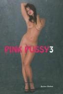 Pink Pussy 3 di Quinn Dolan edito da Edition Reuss