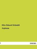 Arpinum di Otto Eduard Schmidt edito da DOGMA