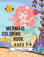 Mermaid Coloring Book di Antonia Griffin edito da Antonia Griffin