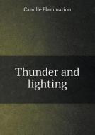 Thunder And Lighting di Walter Mostyn, Camille Flammarion edito da Book On Demand Ltd.