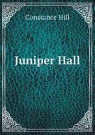Juniper Hall di Constance Hill edito da Book On Demand Ltd.