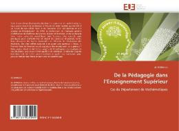 De la Pédagogie dans l'Enseignement Supérieur di Ali DERBALA edito da Editions universitaires europeennes EUE