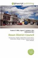 Down District Council edito da Vdm Publishing House