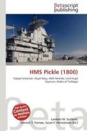 HMS Pickle (1800) edito da Betascript Publishing