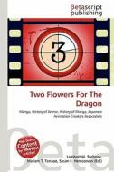 Two Flowers for the Dragon edito da Betascript Publishing