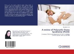 A review of Polycystic Ovary Syndrome (PCOS) di Marzieh Zohrabi edito da LAP Lambert Academic Publishing