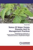 Status Of Major Potato Diseases And Its Management Practices di Ramesh Dhital edito da LAP Lambert Academic Publishing