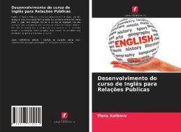 Desenvolvimento do curso de Inglês para Relações Públicas di Elena Kulikova edito da Edições Nosso Conhecimento