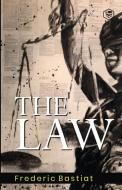 The Law di Frederic Bastiat edito da SANAGE PUB HOUSE