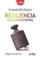 Resiliencia Organizacional di Fernando Veliz Montero edito da GEDISA