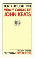 Vida y cartas de John Keats di Julio Cortázar, Lord Houghton edito da Editorial Pre-Textos
