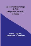 Le Merveilleux voyage de Nils Holgersson à travers la Suède di Selma Lagerlöf edito da Alpha Edition
