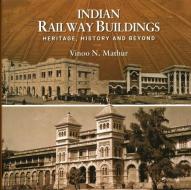 Indian Railway Buildings: di Vinoo N. Mathur edito da Niyogi Books