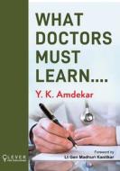 What Doctors Must Learn di Amdekar edito da CBS PUB & DIST PVT LTD INDIA