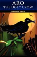 Aro the Ugly Crow di Andrew V. Solien edito da University of Papua New Guinea Press