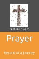 Prayer di Michelle Kiggen edito da Independently Published