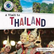 A Visit to Thailand di Charis Mather edito da BEARPORT PUB CO INC