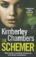 The Schemer di Kimberley Chambers edito da HarperCollins Publishers