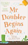 Mr Doubler Begins Again di Seni Glaister edito da Harper Collins Publ. UK