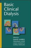 Basic Clinical Dialysis di David A. Harris, Gopala Rangan, Lukas Kairaitis, Grahame Elder edito da Mcgraw-hill Education