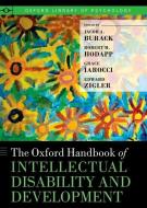 Oxford Handbook of Intellectual Disability and Development (Revised) di Jacob A. Burack edito da OXFORD UNIV PR