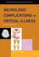 Neurologic Complications Of Critical Illness di Eelco F.M. Wijdicks edito da Oxford University Press Inc