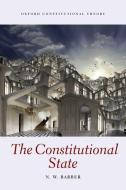 The Constitutional State di N. W. Barber edito da PAPERBACKSHOP UK IMPORT
