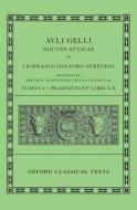Aulus Gellius: Attic Nights, Preface and Books 1-10 (Auli Gelli Noctes Atticae: Praefatio Et Libri I-X) di Leofranc Holford-Strevens edito da OXFORD UNIV PR