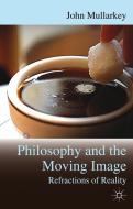 Refractions of Reality: Philosophy and the Moving Image di John Mullarkey edito da Palgrave Macmillan