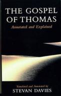 The Gospel of Thomas: Annotated and Explained di Steven Davies edito da Darton Longman and Todd