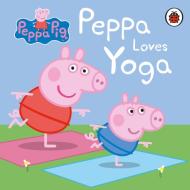 Peppa Pig: Peppa Loves Yoga di Peppa Pig edito da Penguin Books Ltd