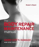 The Body Repair And Maintenance Manual edito da David & Charles