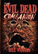 The Evil Dead Companion di Bill Warren edito da St. Martin's Griffin