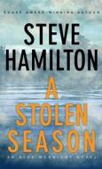 A Stolen Season di Steve Hamilton edito da Minotaur Books