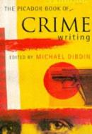 The Picador Book Of Crime Writing di Michael Dibdin edito da Pan Macmillan