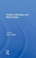 CULTURE IDEOLOGY AND WORLD ORDER di WALKER edito da TAYLOR & FRANCIS