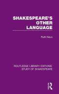 Shakespeare's Other Language di Ruth Nevo edito da Taylor & Francis Ltd